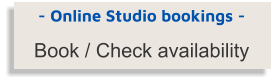 - Online Studio bookings - Book / Check availability